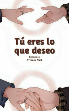 ᯤ Tú eres lo que deseo | Chanbaek