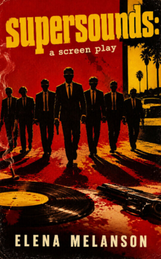 Supersounds: a screenplay