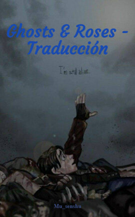 Ghosts & Roses - Traducción