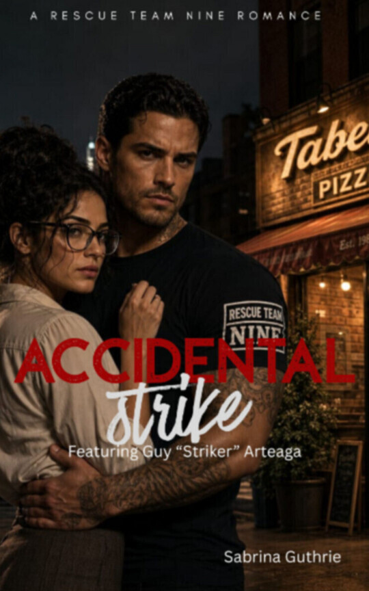 Accidental Strike: A Rescue Team Nine Romance (Book 5)