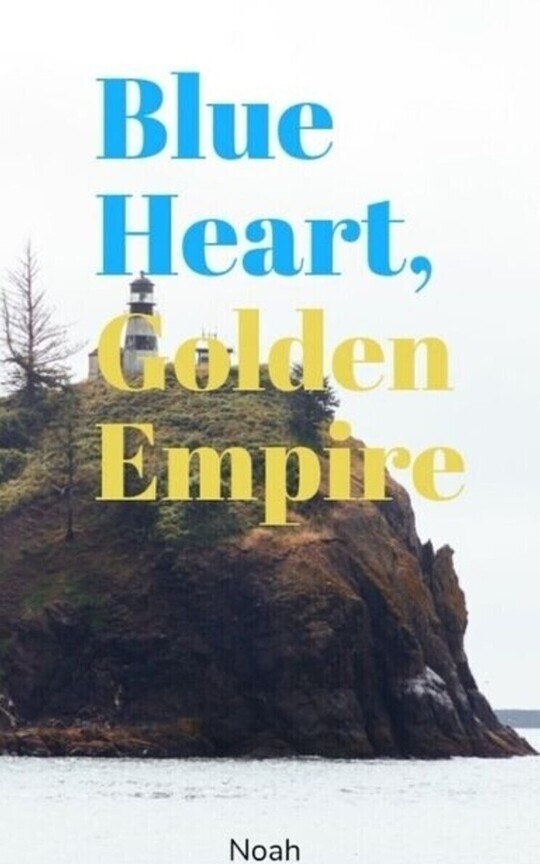 Blue Heart, Golden Empire