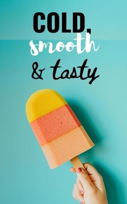 Cold, smooth & tasty