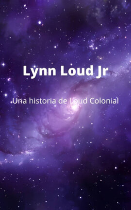 Lynn Loud Jr (Una historia de Loud Colonial)