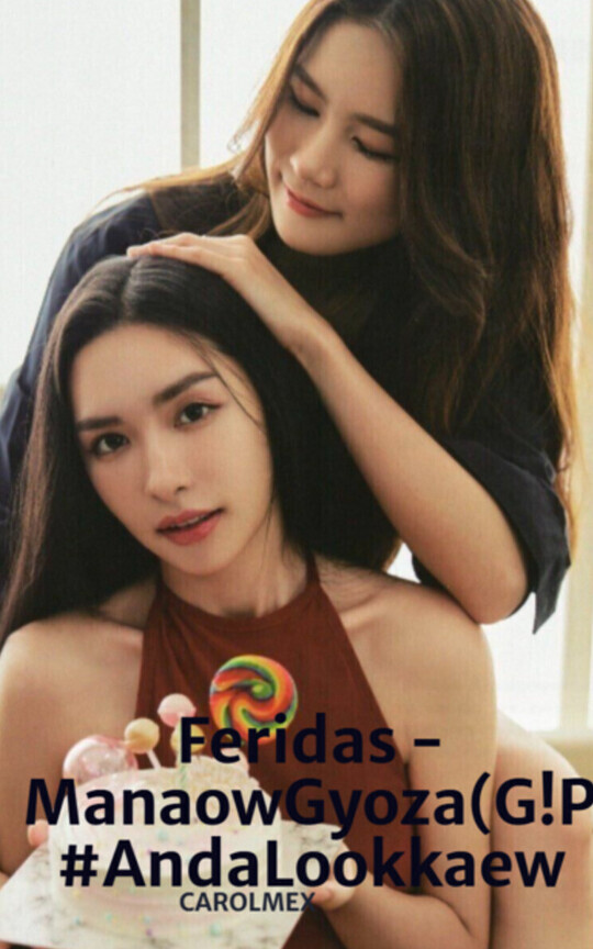 Feridas - ManaowGyoza(G!P) #AndaLookkaew