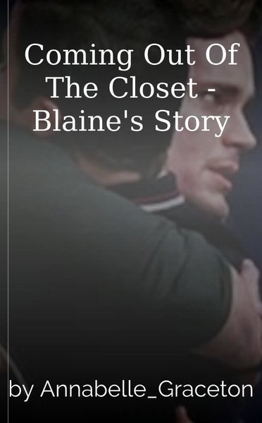 Coming Out Of The Closet - Blaine's Story