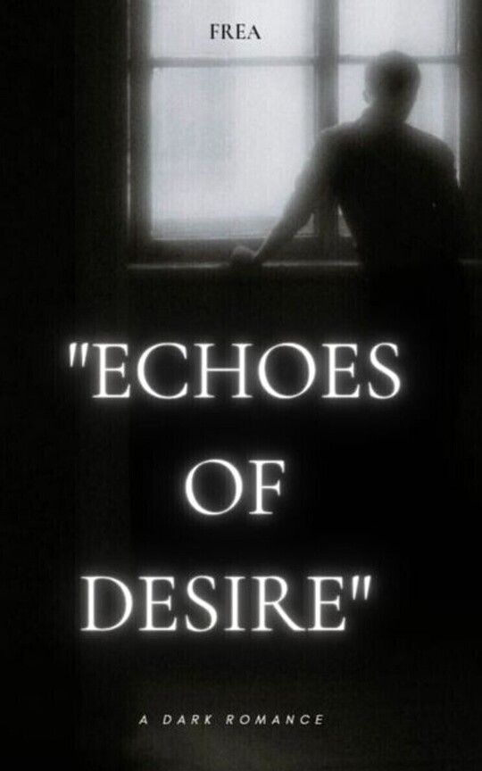 "Echoes of desire"
