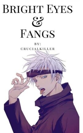 Bright Eyes & Fangs | Vampire! Gojo
