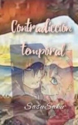 Contradicción temporal // SASUSAKU