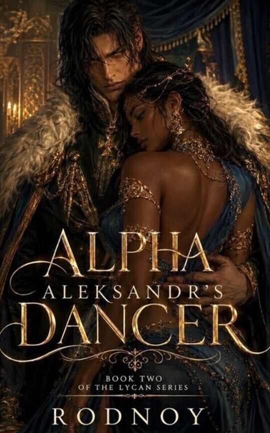 Alpha Aleksandr’s Dancer (Lycan Series Book #2)