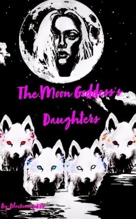 The Moon Goddess’s Daughters 