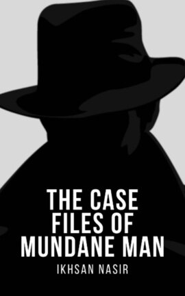 The Case Files of Mundane Man