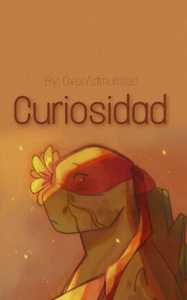 Curiosidad [Leonardo x Raphael x Donnie x Mikey]