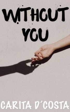 WITHOUT YOU