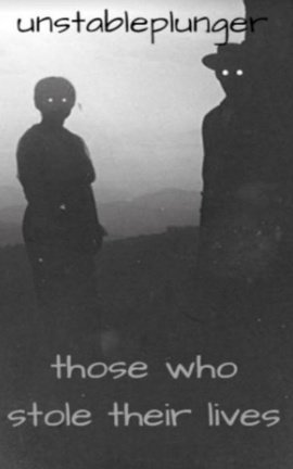 Those Who Stole Their Lives