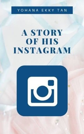 A Story of His Instagram