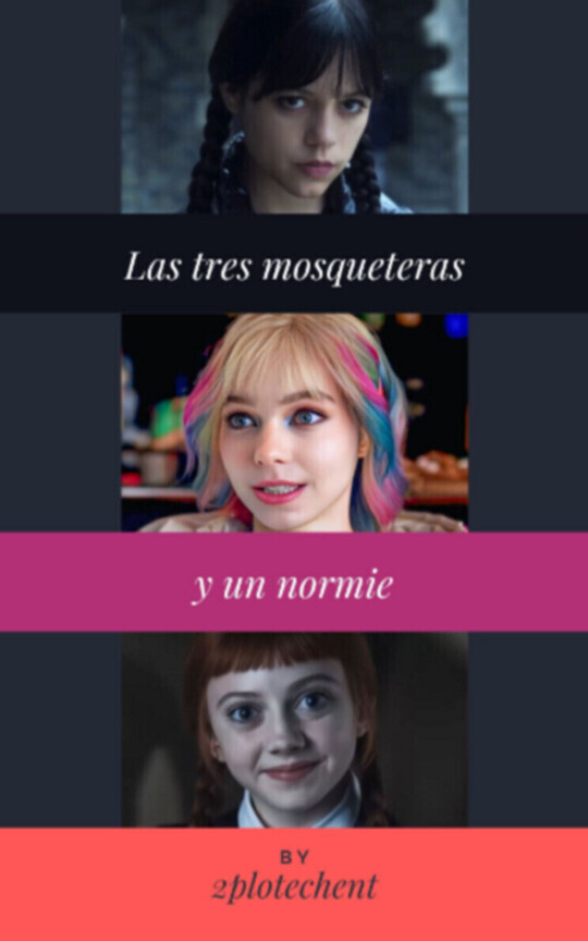 Las Tres Mosqueteras y Un Normie (Merlina x Reader x Enid x Agnes)