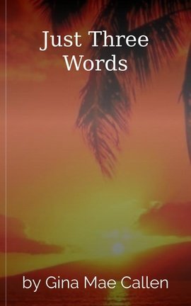 Just Three Words