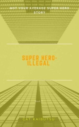 Super Hero- Illegal Book 2