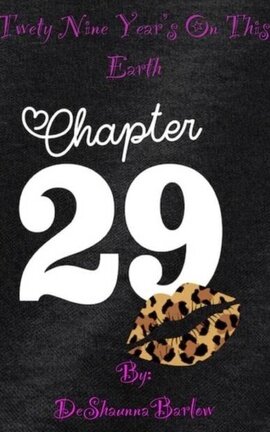 Twenty Nine Years On This Earth