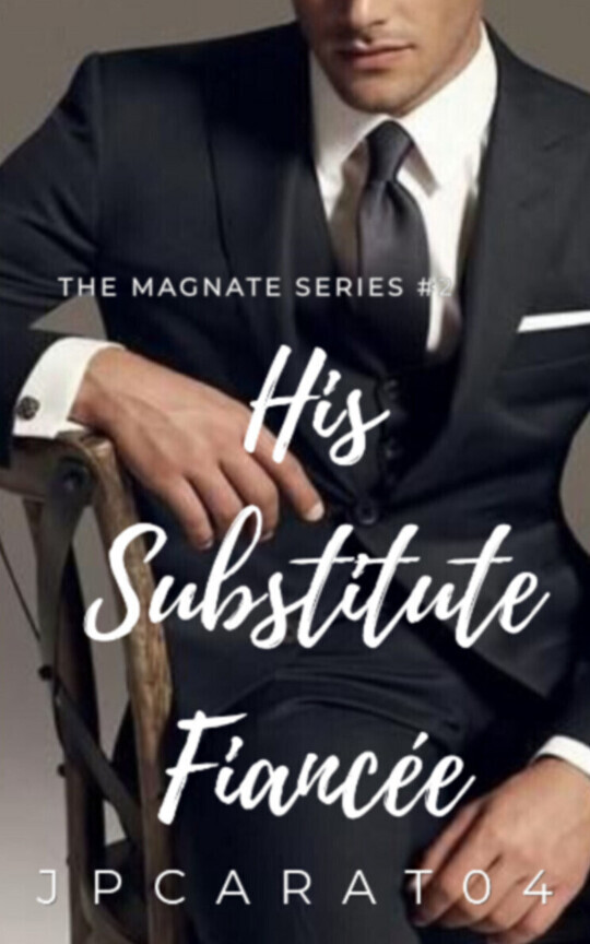 The Magnate Series #2: His Substitute Fiancée