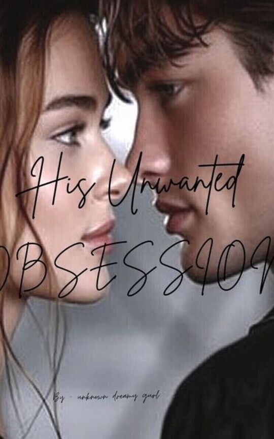 His Unwanted Obsession
