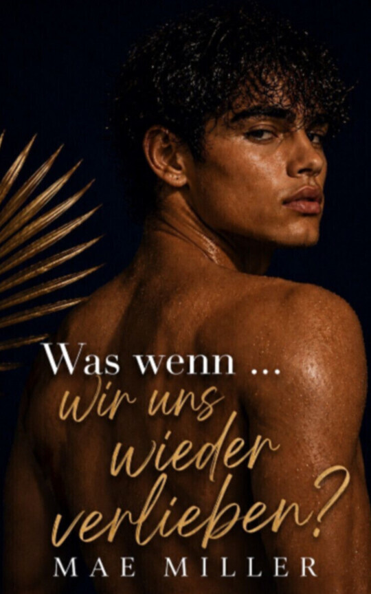 Was wenn wir uns wieder verlieben? Buch 4