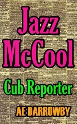 Jazz McCool: Cub Reporter