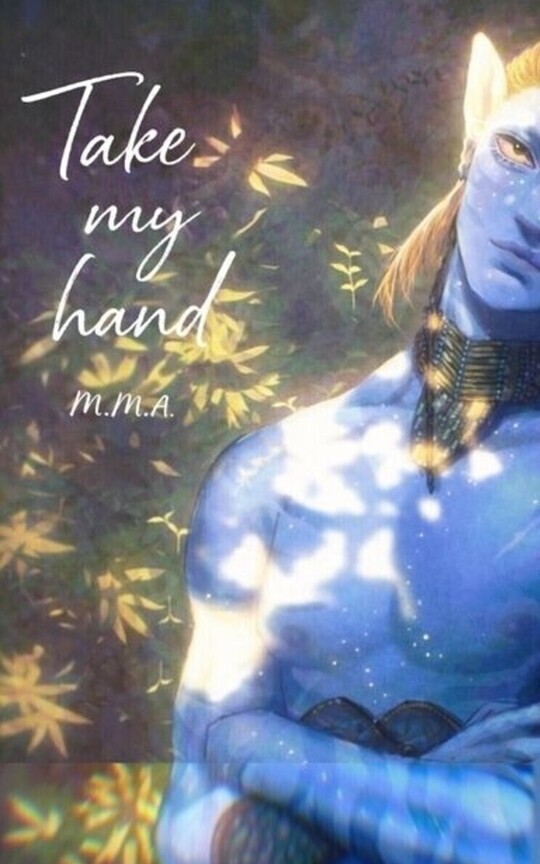 Take My Hand //Neteyam Sully