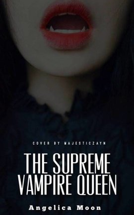 The Supreme Vampire Queen 
