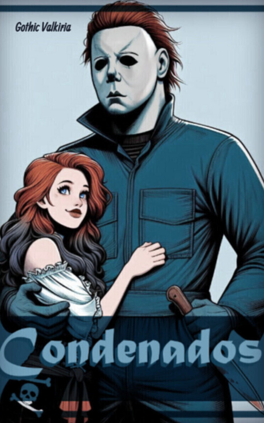 Condenados | Michael Myers x oc