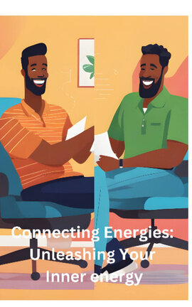 Connecting Energies: Unleashing Your Inner energy
