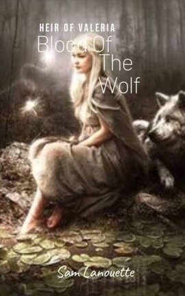 Heir of Valeria Blood Of The Wolf
