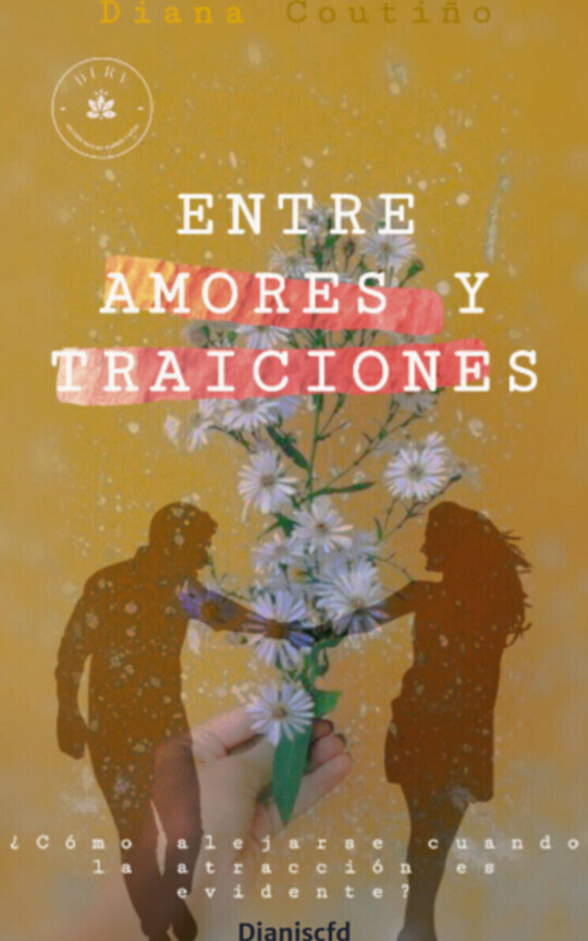 Entre amores y traiciones ©