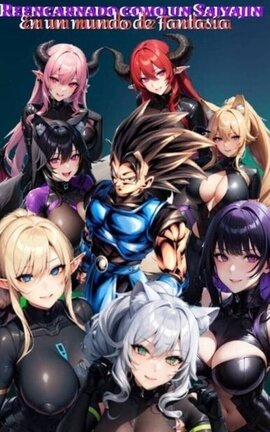 Reencarnando como Saiyajin en un Mundo de Fantasia