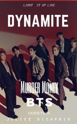 Dynamite: Murder Money A BTS FanFiction