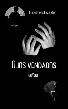 Ojos vendados [GoYuu]