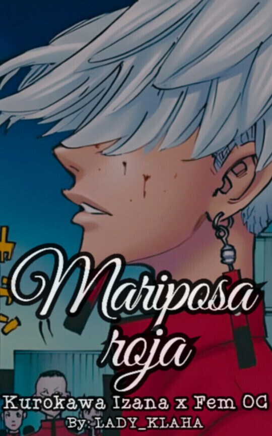 Mariposa roja (Kurokawa Izana x Fem OC)
