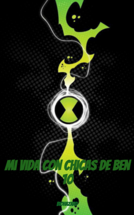 mi vida con chicas de ben 10