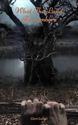 What The Land Remembers