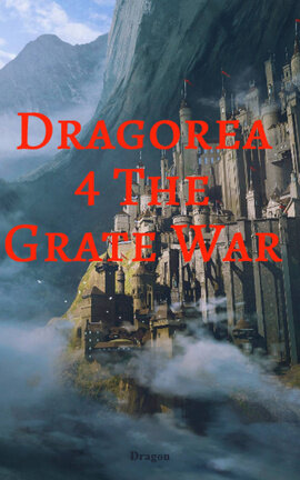 Dragorea 4 The Grate War