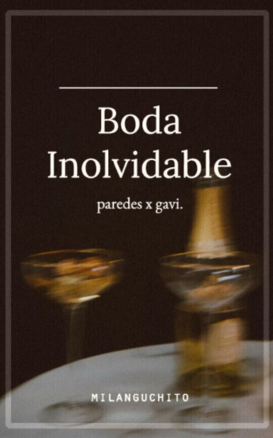 Boda inolvidable (paredes x gavi)
