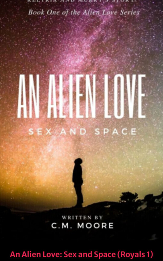 An Alien Love: Sex and Space (Royals 1)