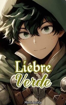Liebre Verde [DekuKatsu (Omegaverse)] 