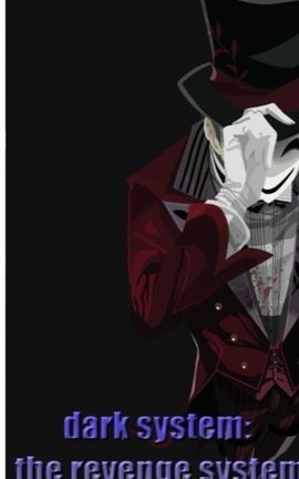 Dark System: Revenge System