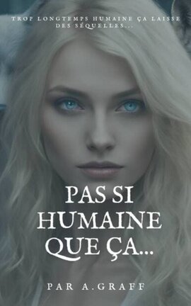 Pas si humaine que ça ..