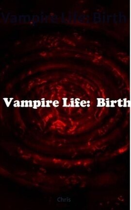 Vampire Life: Birth