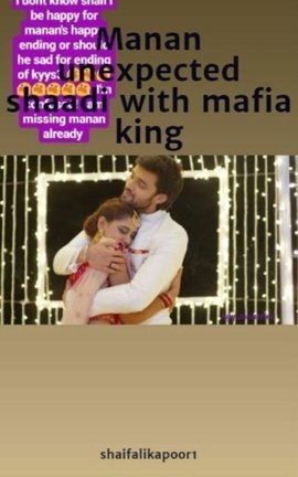 Manan unexpected shaadi with mafia king