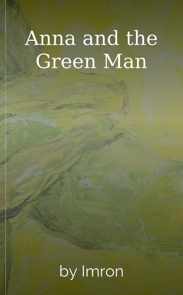 Anna and the Green Man