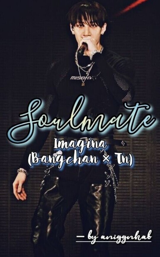 ── ‹ ˖͢⚝·᛫᭻ Soulmate ☇ ₍ Bangchan & T/n ˶ࣳۜۘۜꪶ♡͙۪۫