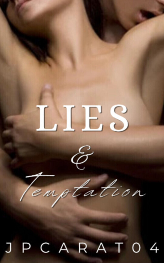 Lies & Temptation